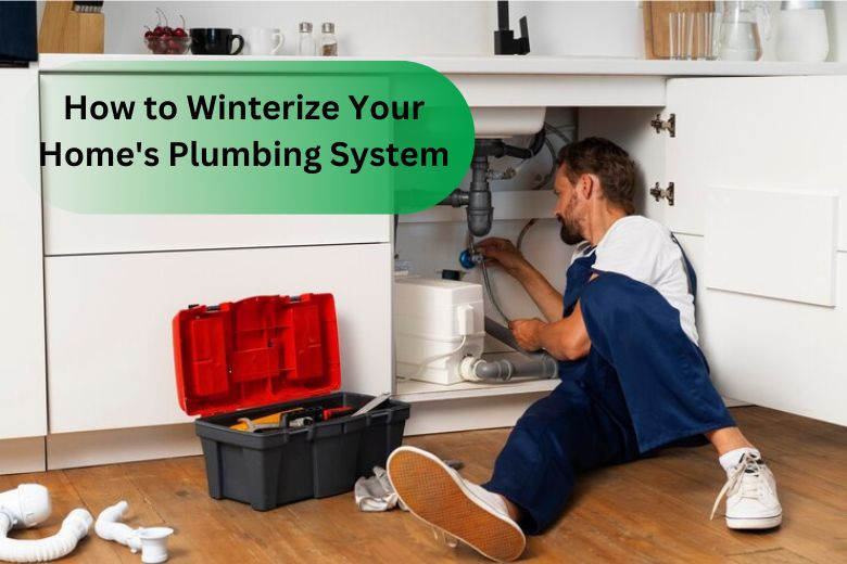 How to Winterize Your Home's Plumbing System