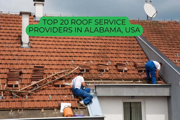 Top 20 Roof Repair Service Providers in Alabama, USA