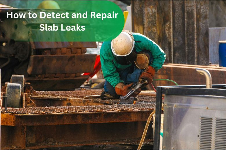 How to Detect and Repair Slab Leaks