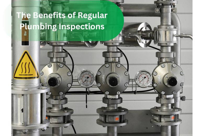 The Benefits of Regular Plumbing Inspections